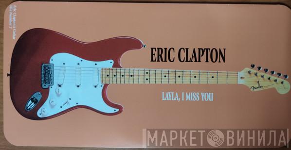  Eric Clapton  - Layla, I Miss You