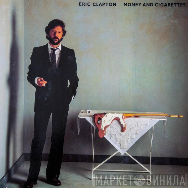  Eric Clapton  - Money And Cigarettes