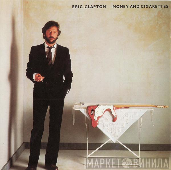 Eric Clapton - Money And Cigarettes