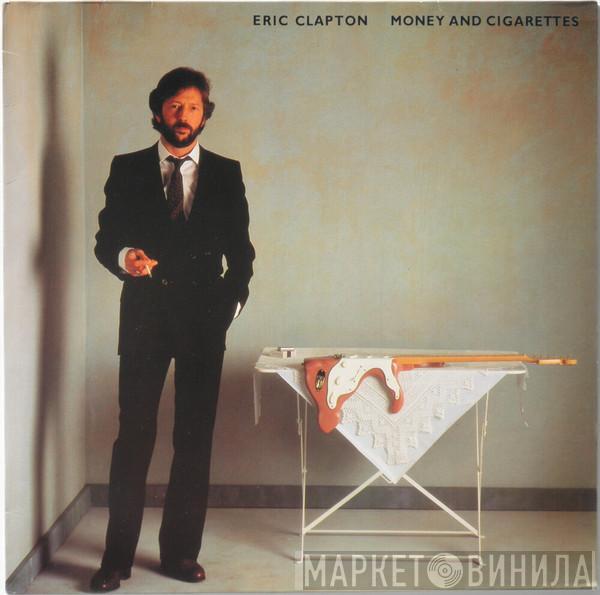  Eric Clapton  - Money And Cigarettes