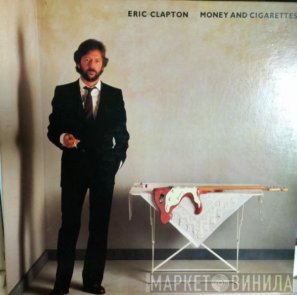  Eric Clapton  - Money And Cigarettes