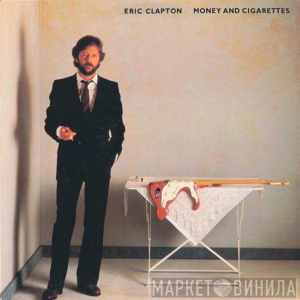  Eric Clapton  - Money And Cigarettes