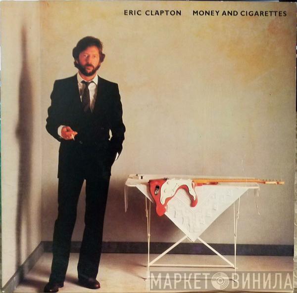  Eric Clapton  - Money And Cigarettes