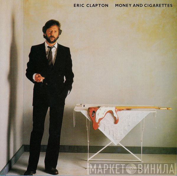  Eric Clapton  - Money And Cigarettes