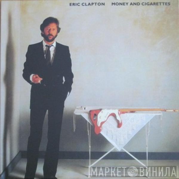  Eric Clapton  - Money And Cigarettes