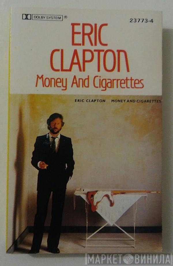  Eric Clapton  - Money And Cigarettes