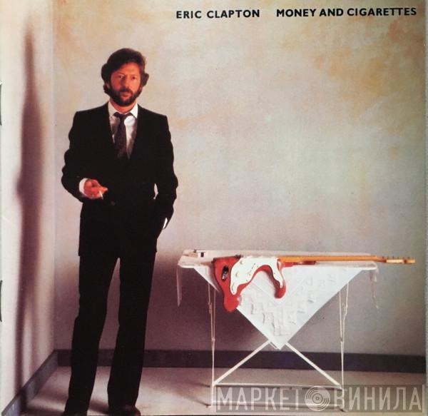  Eric Clapton  - Money And Cigarettes