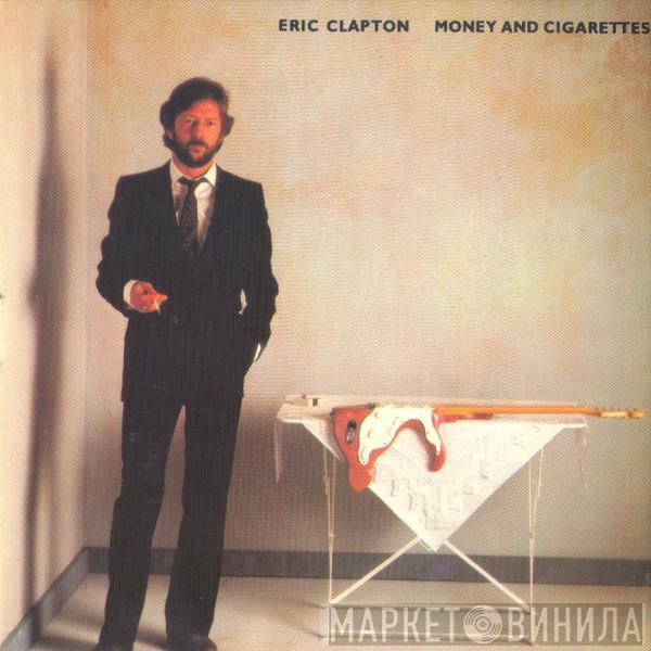  Eric Clapton  - Money And Cigarettes