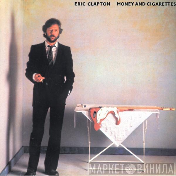  Eric Clapton  - Money And Cigarettes