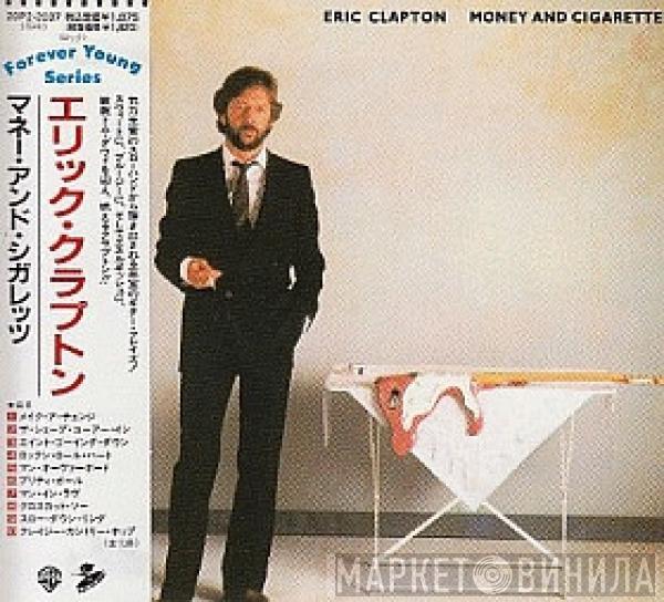  Eric Clapton  - Money And Cigarettes