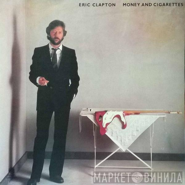  Eric Clapton  - Money And Cigarettes