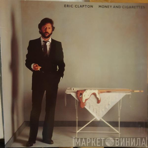  Eric Clapton  - Money And Cigarettes