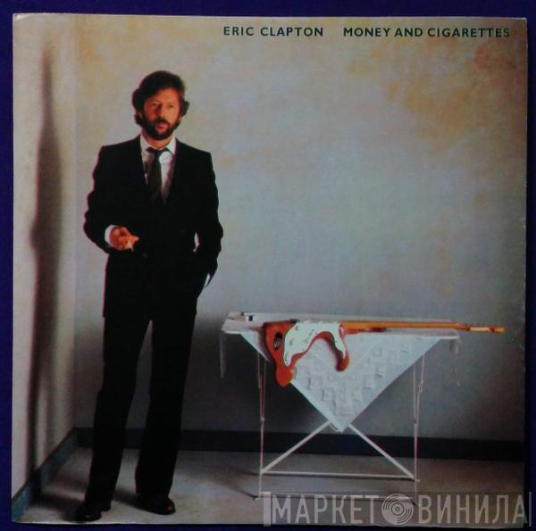  Eric Clapton  - Money And Cigarettes