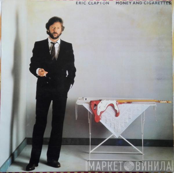  Eric Clapton  - Money And Cigarettes