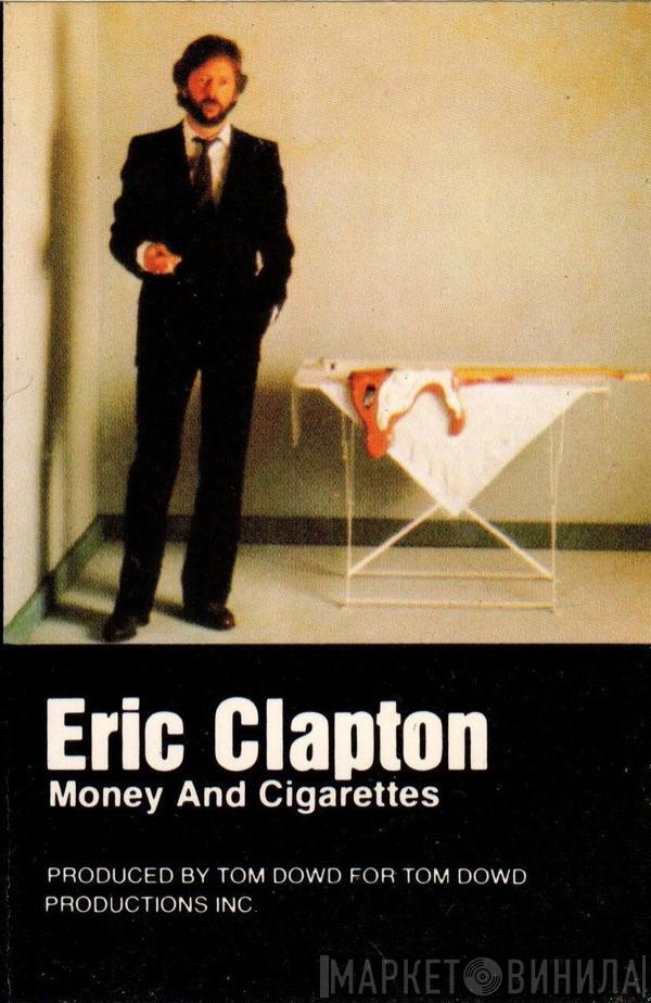  Eric Clapton  - Money And Cigarettes