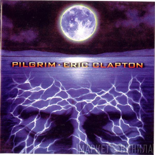  Eric Clapton  - Pilgrim