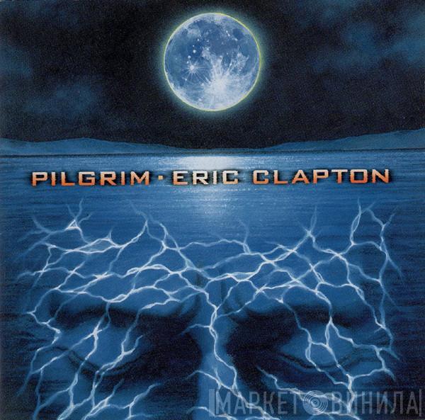  Eric Clapton  - Pilgrim