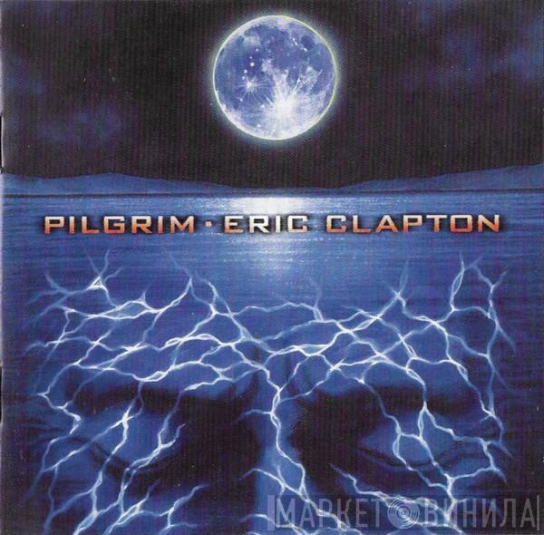  Eric Clapton  - Pilgrim