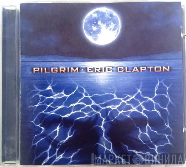  Eric Clapton  - Pilgrim