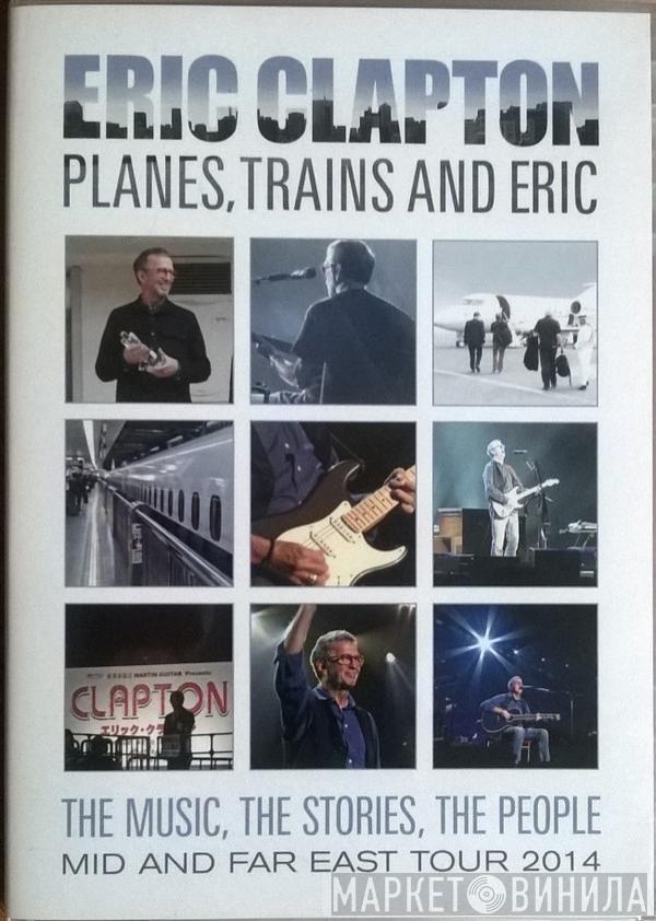  Eric Clapton  - Planes, Trains And Eric