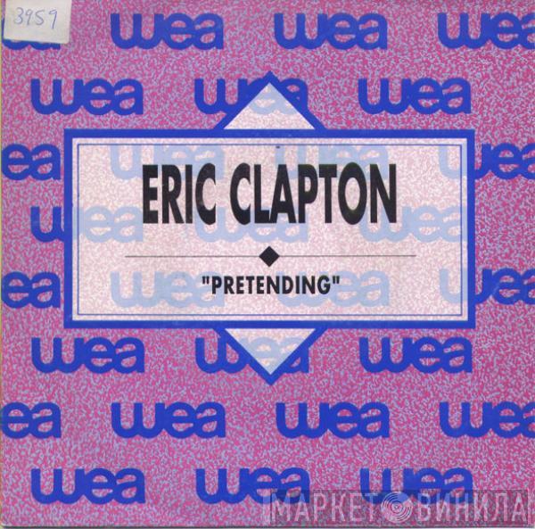 Eric Clapton - Pretending