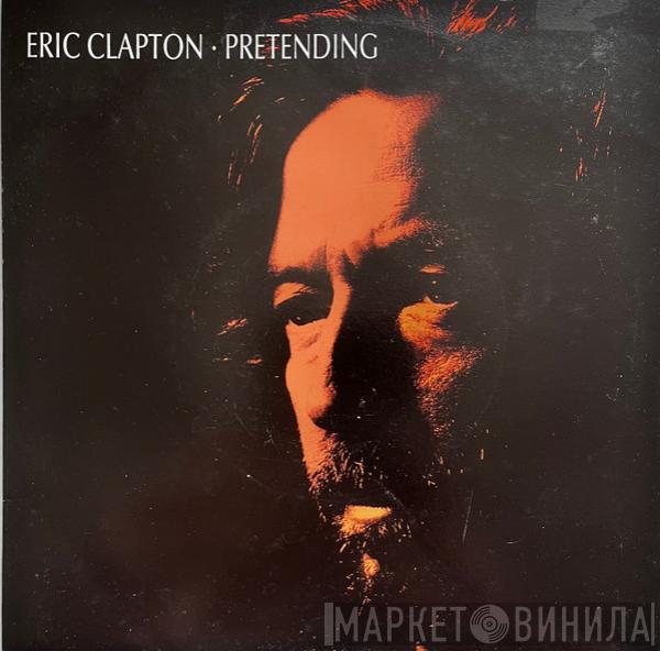 Eric Clapton - Pretending