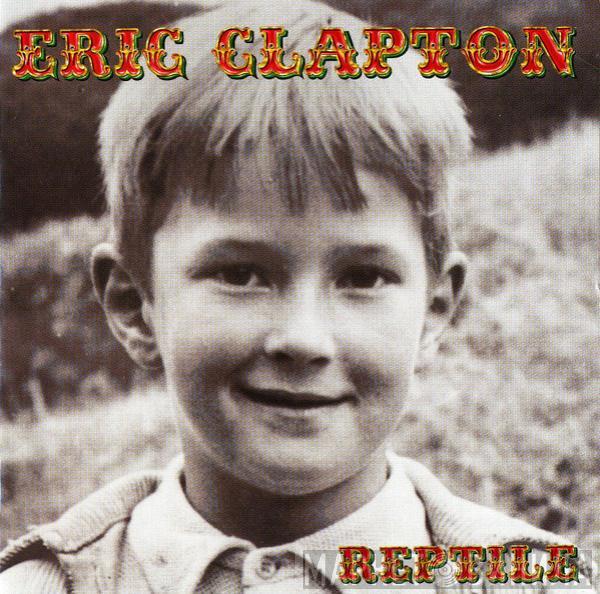  Eric Clapton  - Reptile