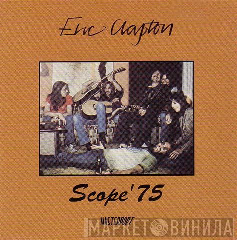  Eric Clapton  - Scope '75