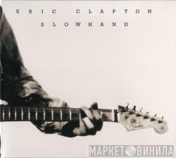  Eric Clapton  - Slowhand (35th Anniversary Edition)