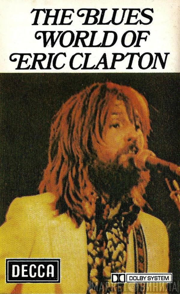 Eric Clapton - The Blues World Of Eric Clapton