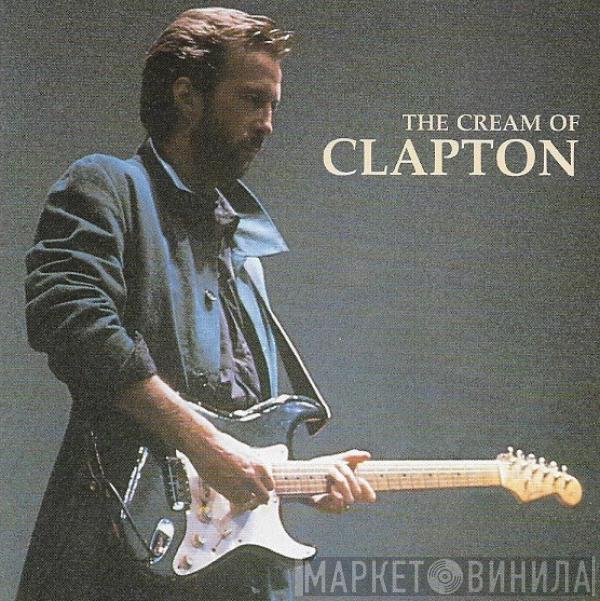 Eric Clapton - The Cream Of Clapton