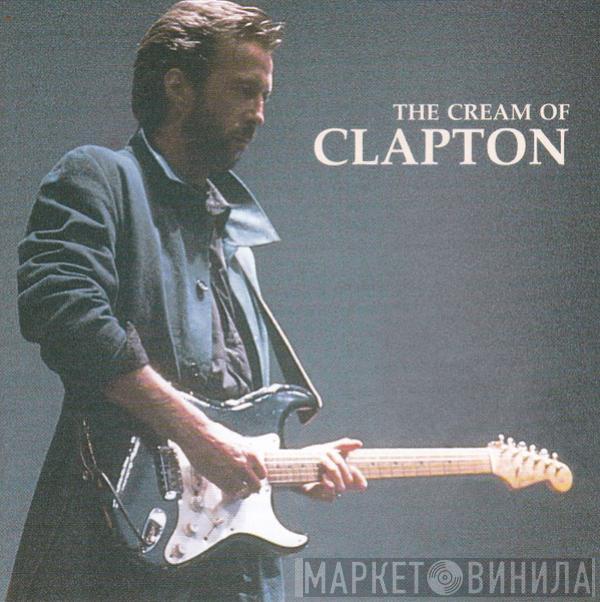 Eric Clapton - The Cream Of Clapton