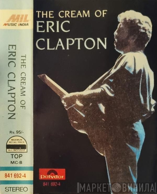  Eric Clapton  - The Cream Of Eric Clapton