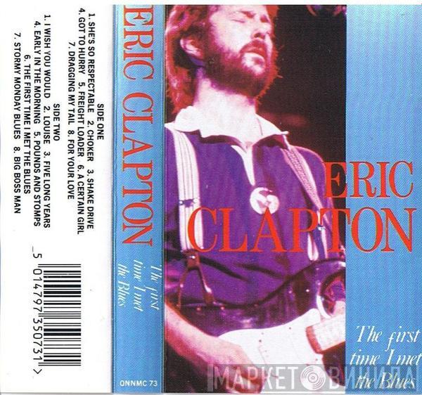 Eric Clapton - The First Time I Met The Blues