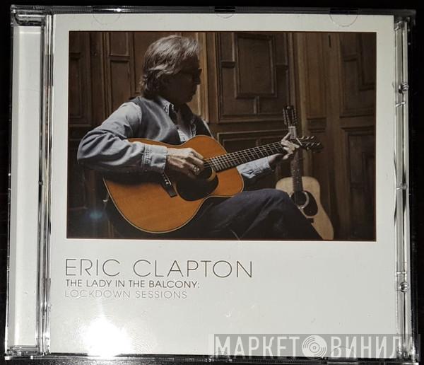  Eric Clapton  - The Lady In The Balcony: Lockdown Sessions