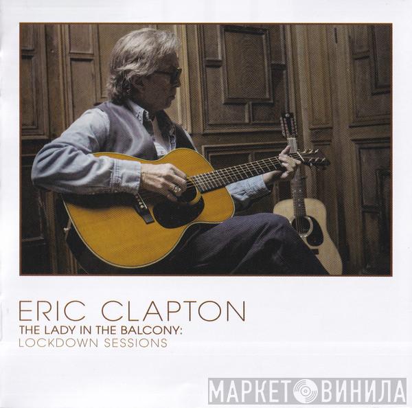  Eric Clapton  - The Lady In The Balcony: Lockdown Sessions