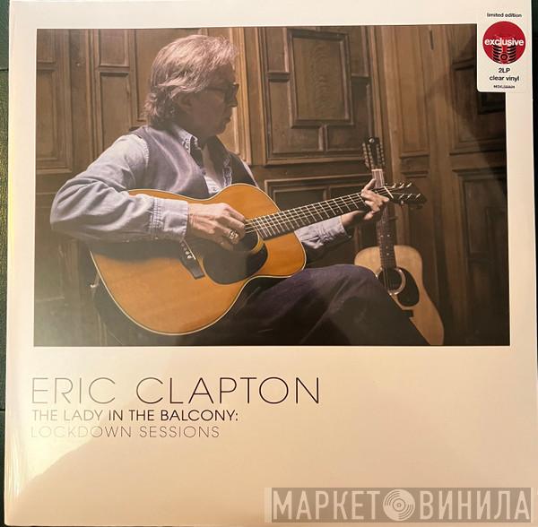  Eric Clapton  - The Lady In The Balcony: Lockdown Sessions