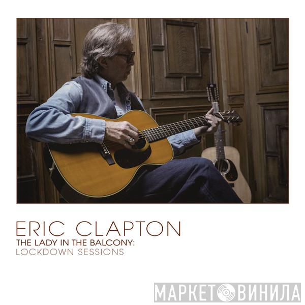  Eric Clapton  - The Lady In The Balcony: Lockdown Sessions