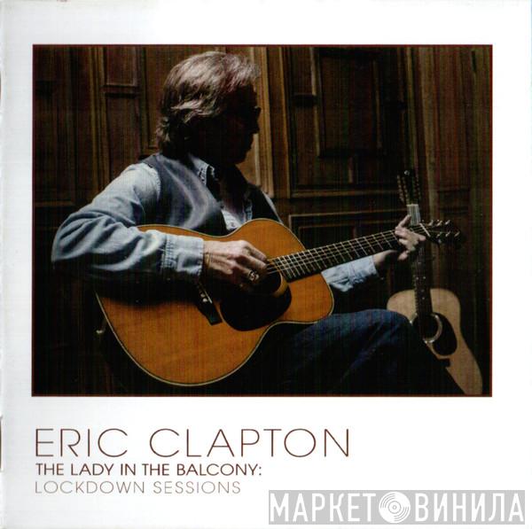  Eric Clapton  - The Lady In The Balcony: Lockdown Sessions