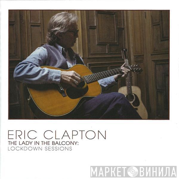 Eric Clapton  - The Lady In The Balcony: Lockdown Sessions