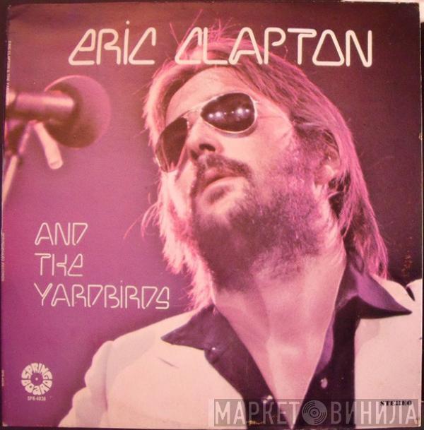 Eric Clapton, The Yardbirds - Eric Clapton And The Yardbirds