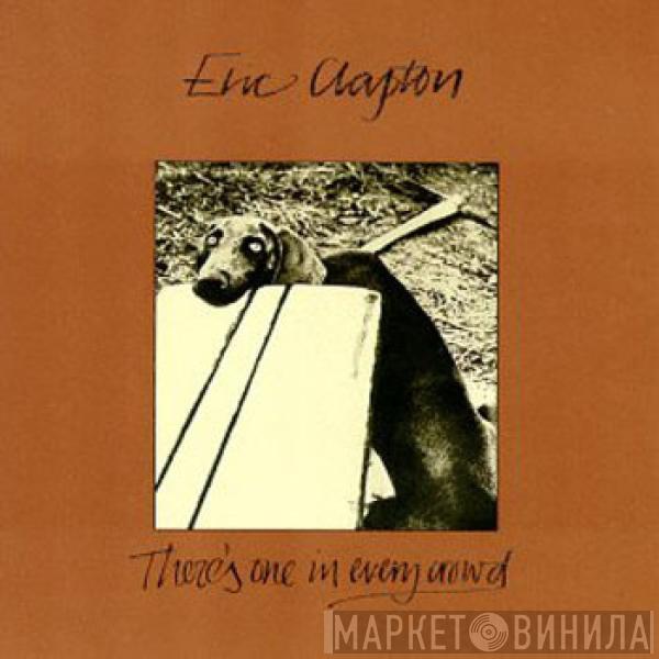  Eric Clapton  - There's One In Every Crowd