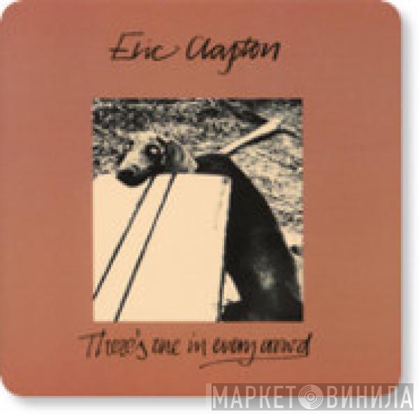  Eric Clapton  - There's One In Every Crowd