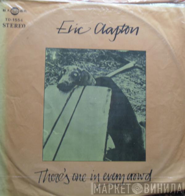  Eric Clapton  - There's One In Every Crowd