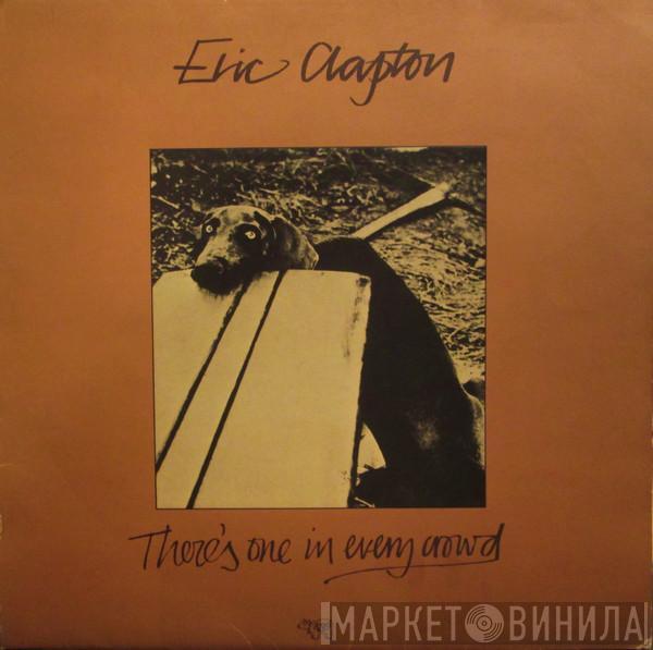 Eric Clapton - There's One In Every Crowd