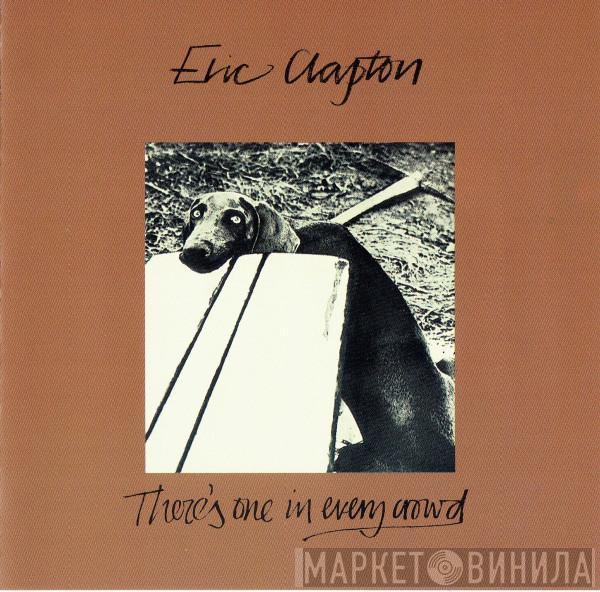  Eric Clapton  - There's One In Every Crowd