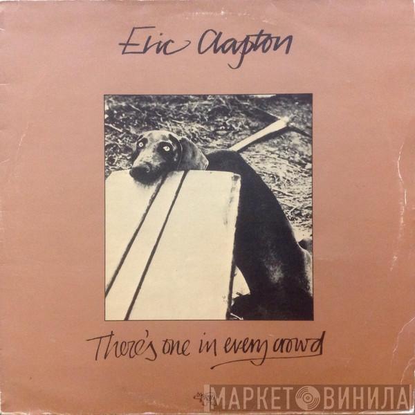 Eric Clapton - There's One In Every Crowd