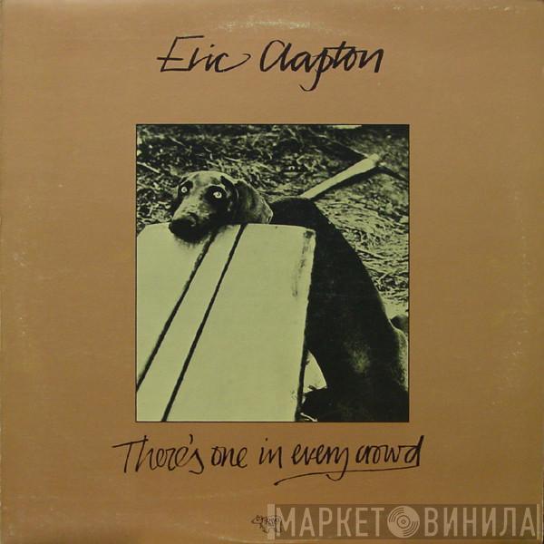 Eric Clapton - There's One In Every Crowd