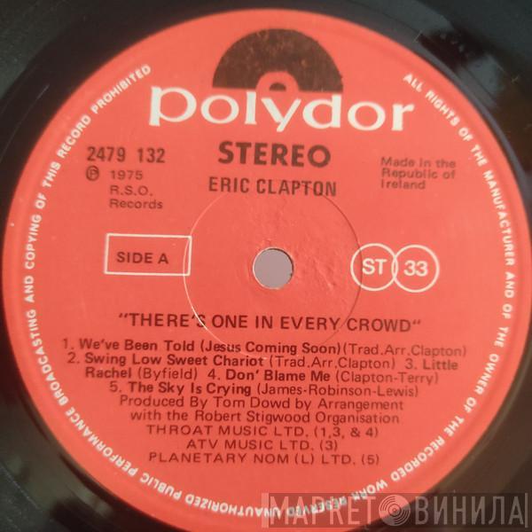  Eric Clapton  - There's One In Every Crowd