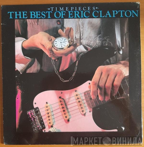  Eric Clapton  - Time Pieces (The Best Of Eric Clapton)
